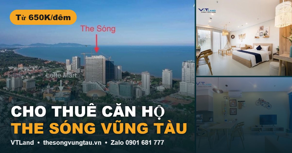 Cho Thuê Căn Hộ The Sóng Vũng Tàu: Bảng Giá Mới Nhất Và Kinh Nghiệm Đặt Phòng