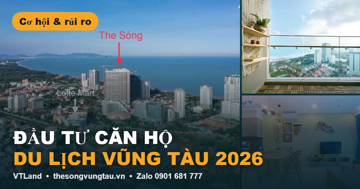 Đầu Tư Căn Hộ Du Lịch Vũng Tàu 2026: Cơ Hội Và Rủi Ro Cần Biết