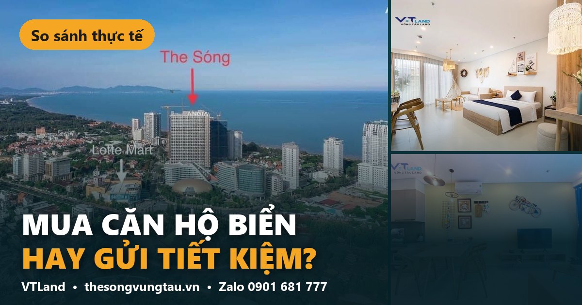 Mua căn hộ biển hay gửi tiết kiệm? – The Sóng Vũng Tàu VTLand