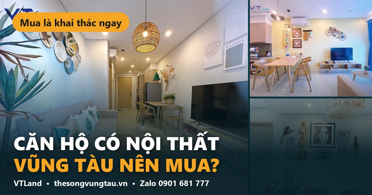 Căn hộ có nội thất Vũng Tàu nên mua? – The Sóng Vũng Tàu VTLand