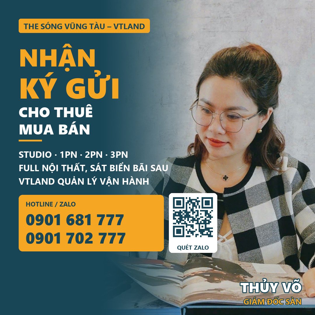 Liên hệ Thủy Võ – VTLand quản lý vận hành: nhận ký gửi cho thuê, mua bán căn hộ The Sóng Vũng Tàu. Hotline/Zalo 0901 681 777