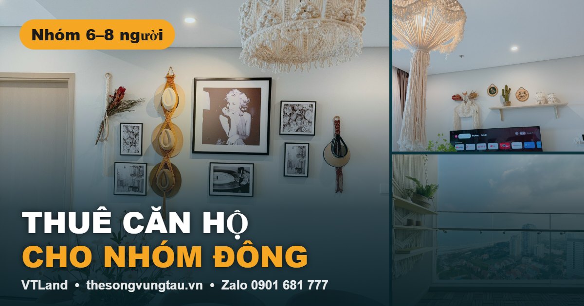 Thuê căn hộ cho nhóm đông 6–8 người – The Sóng Vũng Tàu VTLand